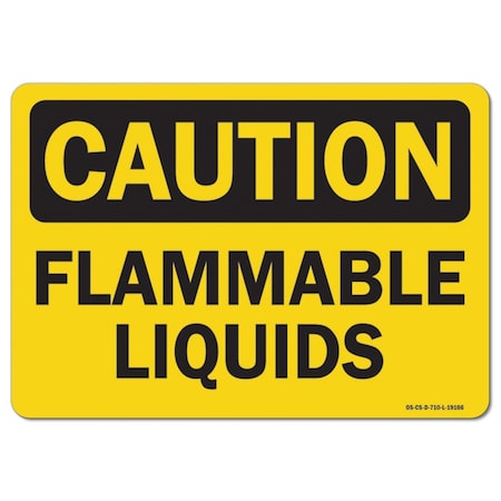 Signmission OSHA Caution, 18" Height, 24" Width, Decal, 18" H, 24" W, Landscape, Flammable Liquids OS-CS-D-1824-L-19166